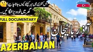 Azerbaijan Travel Urdu 2.0| Facts & History about Azerbaijan | آذربائیجان کی سیر | info at ahsan