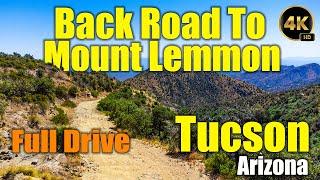 Mount Lemmon Back Road (Full Drive) | Control Road | Tucson Arizona