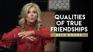 Qualities of True Friendships | Beth Moore | Traveling Companions - Part 3