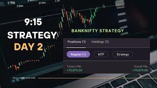 9:15 strategy live trading day 2