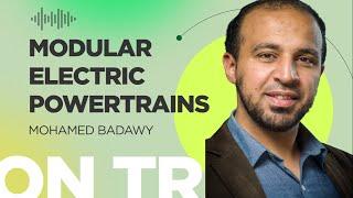 Modular Electric Powertrains with Mohamed Badawy