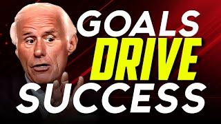 Goals Drive Success | Jim Rohn Motivational Video