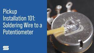 Guitar DIY - Soldering Wires to Back of Potentiometers