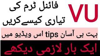 how to prepare VU final term paper | How to get 50% to 60% marks in final term exam | #VU final term