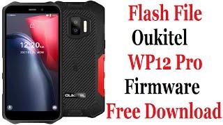 Oukitel WP12 Pro (MT6762 ) Firmware Flash File Free Download