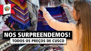 Todos os PREÇOS de CUSCO no Peru - CARO ou BARATO?