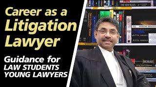 Should you pursue career as a Litigation Lawyer / Practicing Advocate ? | Guidance for Law Students