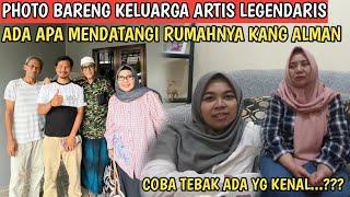 KAGET RUMAH KANG @AlmanMulyana1983 DIDATANGI ARTIS LEGENDARIS