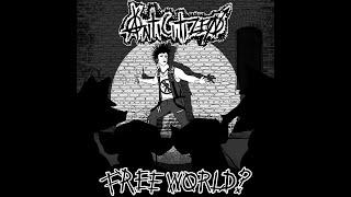 ANTICITIZEN - FREE WORLD? - USA 2022 - FULL ALBUM - STREET PUNK OI!