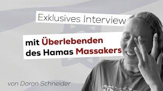 EXKLUSIVES INTERVIEW - mit Überlebenden des Hamas Massakers am 7.Okt.2023