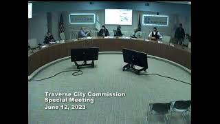 Traverse City Commission Special Meeting - 6/12/2023