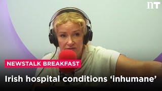 Irish hospital conditions are 'inhumane'