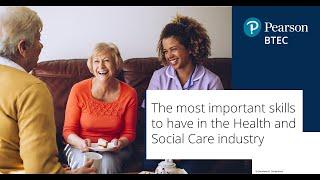 The most important skills to have in the Health and Social Care industry