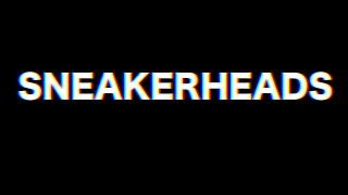 SNEAKERHEADS - A Documentary (Ft. Just Wynn, Billy Walsh, Matt Walton, and Elias Chandler)