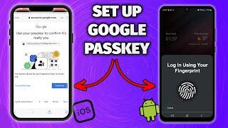 How to Set Up Google Passkey on Android, iOS, and Windows