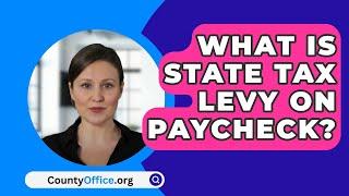 What Is State Tax Levy On Paycheck? - CountyOffice.org