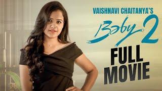 Vaishnavi Chaitanya's Baby 2 Full Movie || Cinema Chupista Mawa || Telugu Movies 2024