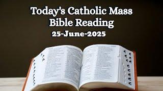 Today's Catholic Mass Reading || Daily Bible Reading in Hindi || 25 JUNE 2025