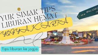 TIPS TRAVELING HEMAT KE YOGYAKARTA #jogjahits #tripjogja