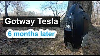 Gotway Tesla 6 Months Later - The Best High Performance Electric Unicycle for the price PERIOD!