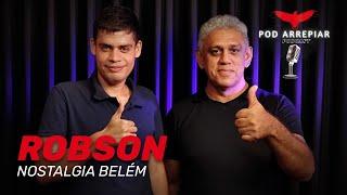 Pod Arrepiar Episódio 03: Robson Santos do Nostalgia Belém