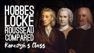 Hobbes vs. Locke vs. Rousseau - Social Contract Theories Compared