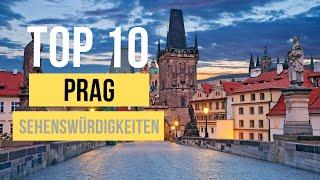 Top 10 Prag Sehenswürdigkeiten für deinen Urlaub