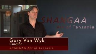 SHANGAA Art of Tanzania (A Guided Tour)