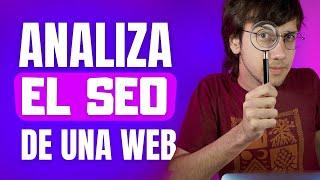 Analizar SEO Web: Analiza la estrategia de tus competidores y el seo de tu web con herramientas