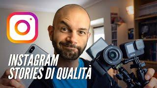 INSTAGRAM STORIES (di qualità) con GOPRO e Fotocamera: i miei trucchetti!