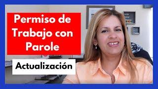  Actualización PERMISO TRABAJO con PAROLE 