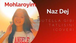 Mohlaroyim - Nutella Gibi Tatlısın