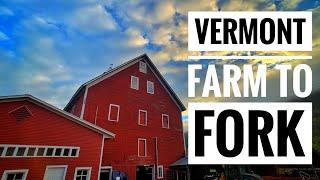 Vermont Farm to Fork Tour: 5 Must See Food Stops in the Green Mountain State