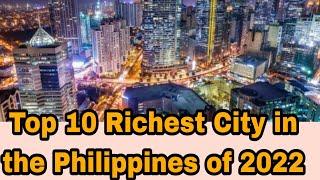 Top 10 Richest City in the Philippines of 2022 | Most Rich City in Philippines