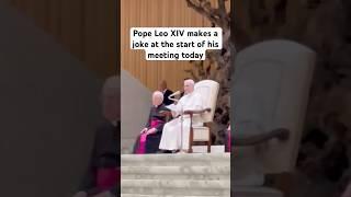 Pope Leo XIV makes a dad joke at the start of his meeting with journalists in the Vatican