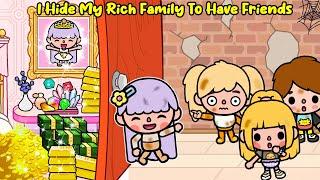 I Hide My Rich Family To Have Friends  Toca Life Story | Toca Life World | Toca Boca