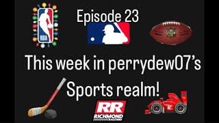 This week in perrydew07’s Sports realm! Episode 23: Controversial ending at Richmond NASCAR Cup race