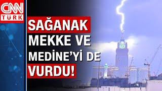 Mekke’yi ‘süper hücre’ fırtınası vurdu!