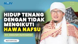 HIDUP TENANG DENGAN TIDAK MENGIKUTI HAWA NAFSU | KAJIAN AAGYM