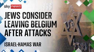 Jewish people in Belgium 'consider leaving country' amid spike in antisemitism | Israel-Hamas war