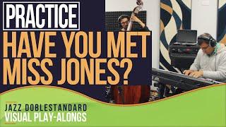 Have You Met Miss Jones? I Jazz Doblestandard Play-Alongs