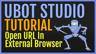 UBot Studio Tutorial: Open URL In External Browser Using Shell