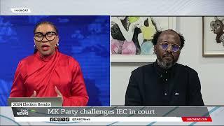 2024 Election Results | MK Party challenges IEC in court: Reitumetse Phiri