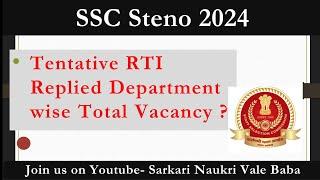 SSC Steno 2024 Tentative Total Department wise Increased Vacancy RTI Reply #sscsteno2024safescore