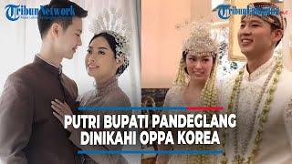 PUTRI BUPATI PANDEGLANG DINIKAHI OPPA KOREA, MAHARNYA DISOROT | @TRIBUNLAMPUNGNEWSVIDEO