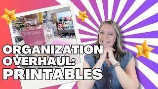 Printables || Organization Overhaul