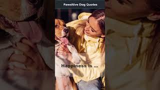 Pawsitive Dog Quotes | Happiness is... #shorts