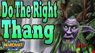 Warcraft 3 - Do The Right Thang