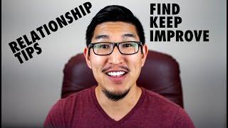 Relationship Tips: Finding, Keeping, Improving