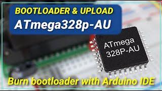 Bootloader and upload to Atmega328P-AU